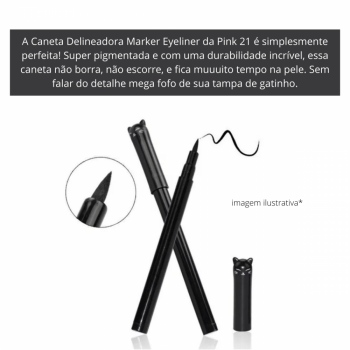 Caneta Delineadora Marker Eyeliner da Pink 21